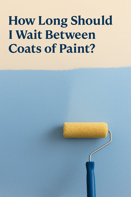 How Long Should I Wait Between Coats of Paint?