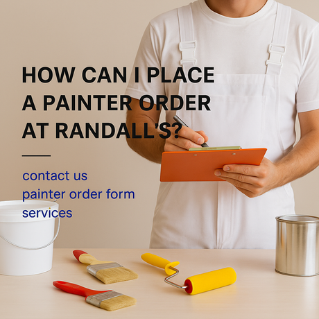 How Can I Place a Painter Order at Randall’s?